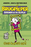 Geen kunst aan! - Jennifer L. Holm, Matthew Holm - ebook