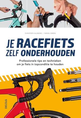 Je racefiets zelf onderhouden (Paperback)