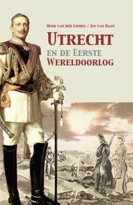 Utrecht en de Eerste Wereldoorlog (Paperback)
