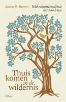 Thuiskomen in de wildernis - Jason M. Brown - ebook
