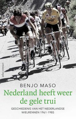 Nederland heeft weer de gele trui - Benjo Maso - ebook