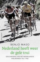 Nederland heeft weer de gele trui - Benjo Maso - ebook