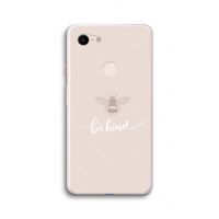 Be(e) kind: Google Pixel 3 XL Transparant Hoesje