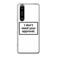 Don't need approval: Sony Xperia 1 III Transparant Hoesje