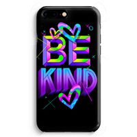 Be Kind: iPhone 8 Plus Volledig Geprint Hoesje