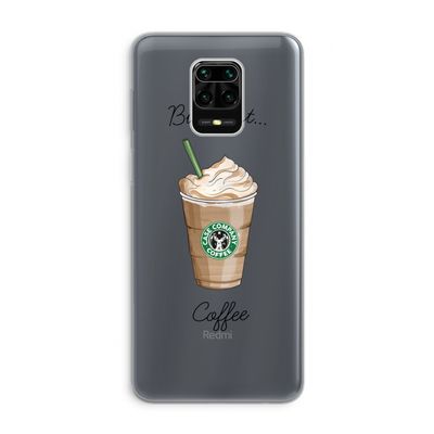 But first coffee: Xiaomi Redmi Note 9 Pro Transparant Hoesje