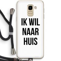 Ik wil naar huis: Samsung Galaxy J6 (2018) Transparant Hoesje met koord