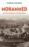 Mohammed en het ontstaan van de islam (Paperback)