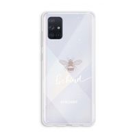 Be(e) kind: Galaxy A71 Transparant Hoesje
