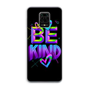 Be Kind: Xiaomi Redmi Note 9 Pro Transparant Hoesje
