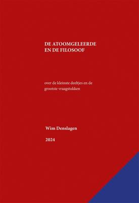 De atoomgeleerde en de filosoof - Wim Denslagen - ebook