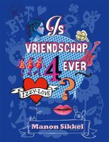 Is vriendschap 4ever - Manon Sikkel - ebook