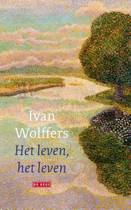 Het leven, het leven - Ivan Wolffers - ebook