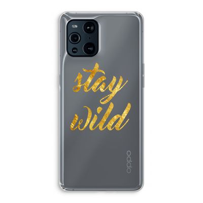 Stay wild: Oppo Find X3 Transparant Hoesje