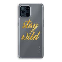 Stay wild: Oppo Find X3 Transparant Hoesje