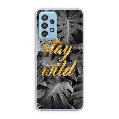 Stay wild: Samsung Galaxy A73 Transparant Hoesje