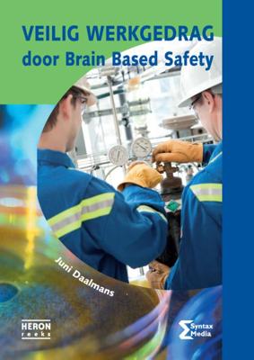 Veilig werkgedrag door brain based safety (Paperback)