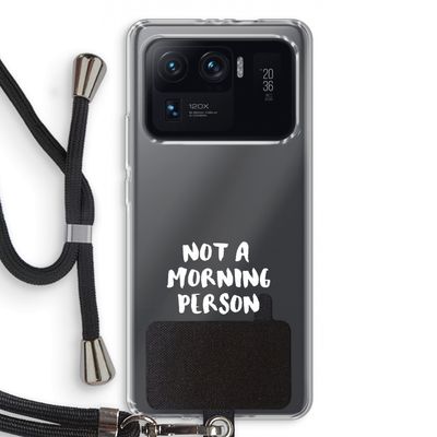 Morning person: Xiaomi Mi 11 Ultra Transparant Hoesje met koord