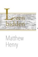 Leren bidden - Matthew Henry - ebook