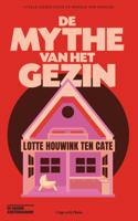 De mythe van het gezin (Paperback) De mythe van het gezin (Paperback)