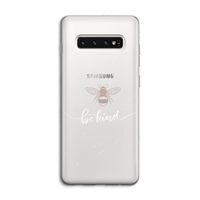 Be(e) kind: Samsung Galaxy S10 4G Transparant Hoesje