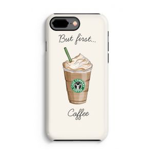 But first coffee: iPhone 8 Plus Tough Case