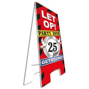 Pas op party zone bord 25 jaar getrouwd Pas op party zone bord 25 jaar getrouwd
