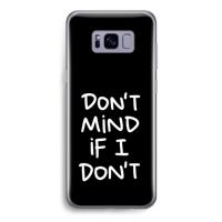 Don't Mind: Samsung Galaxy S8 Transparant Hoesje