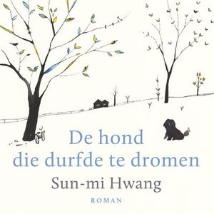 De hond die durfde te dromen