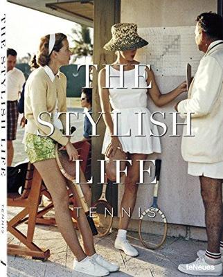 The Stylish Life Tennis (Hardback)