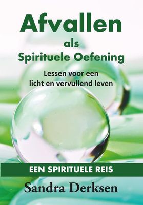 Afvallen als Spirituele Oefening - Sandra Derksen - ebook