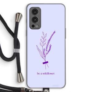 Be a wildflower: OnePlus Nord 2 5G Transparant Hoesje met koord