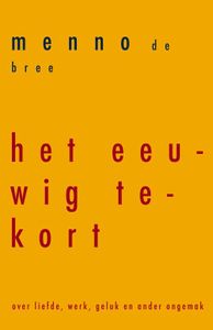 Het eeuwig tekort - Menno de Bree - ebook