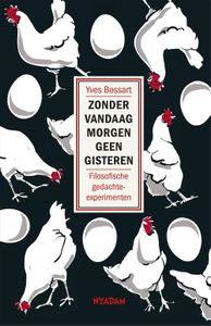 Zonder vandaag morgen geen gisteren - Yves Bossart - ebook