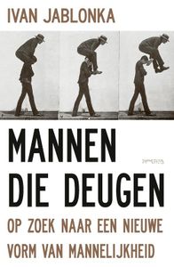 Mannen die deugen - Ivan Jablonka - ebook