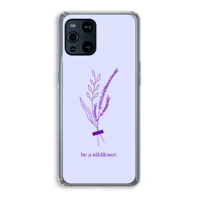 Be a wildflower: Oppo Find X3 Pro Transparant Hoesje
