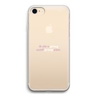 uzelf graag zien: iPhone 7 Transparant Hoesje