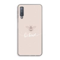 Be(e) kind: Samsung Galaxy A7 (2018) Transparant Hoesje