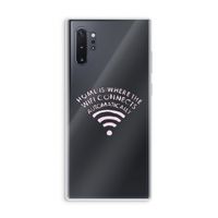 Home Is Where The Wifi Is: Samsung Galaxy Note 10 Plus Transparant Hoesje