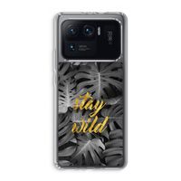 Stay wild: Xiaomi Mi 11 Ultra Transparant Hoesje