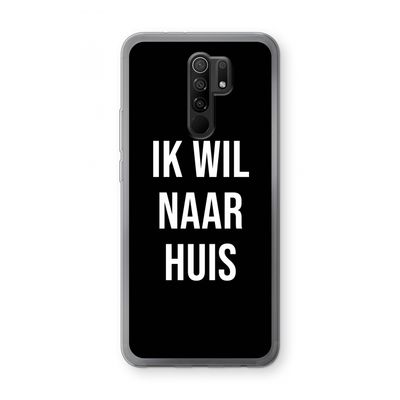 Ik wil naar huis - Zwart: Xiaomi Redmi 9 Transparant Hoesje
