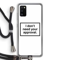 Don't need approval: Samsung Galaxy A41 Transparant Hoesje met koord Don't need approval: Samsung Galaxy A41 Transparant Hoesje met koord