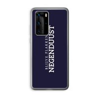 Blijve plakken in Negenduust: Huawei P40 Pro Transparant Hoesje