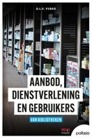 Aanbod, dienstverlening en gebruikers van bibliotheken (Paperback)