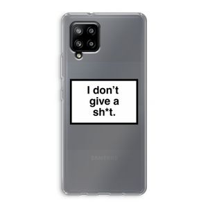 Don't give a shit: Samsung Galaxy A42 5G Transparant Hoesje
