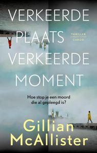 Verkeerde plaats, verkeerde moment - Gillian McAllister - ebook