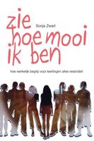 Zie Hoe Mooi Ik Ben - Sonja Zwart - Paperback (9789493172692) - thumbnail