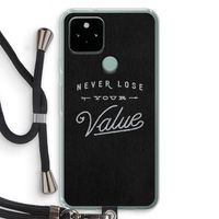 Never lose your value: Pixel 5 Transparant Hoesje met koord