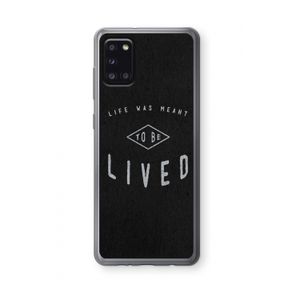 To be lived: Samsung Galaxy A31 Transparant Hoesje