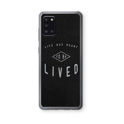 To be lived: Samsung Galaxy A31 Transparant Hoesje